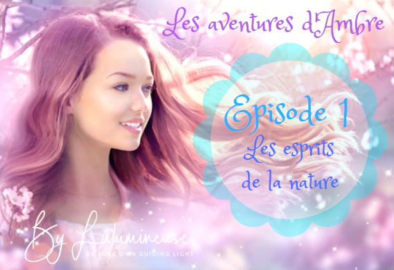 Les aventures d ambre les esprits de la nature