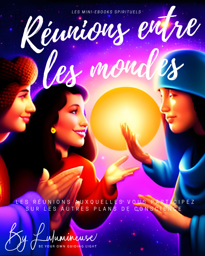 Les reunions entre les mondes