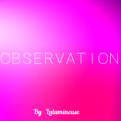 Observation